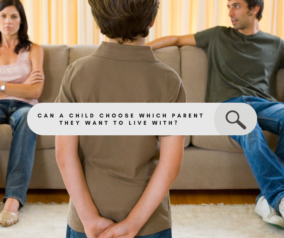 Can A Child Choose Which Parent They Want To Live With?