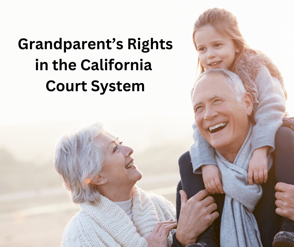 Grandparents Rights in California Court Systems